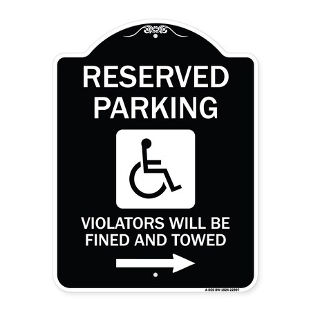 Signmission Reserved Parking Violators Will Fined and Towed Heavy-Gauge Aluminum Sign, 24" x 18", BW-1824-22997 A-DES-BW-1824-22997